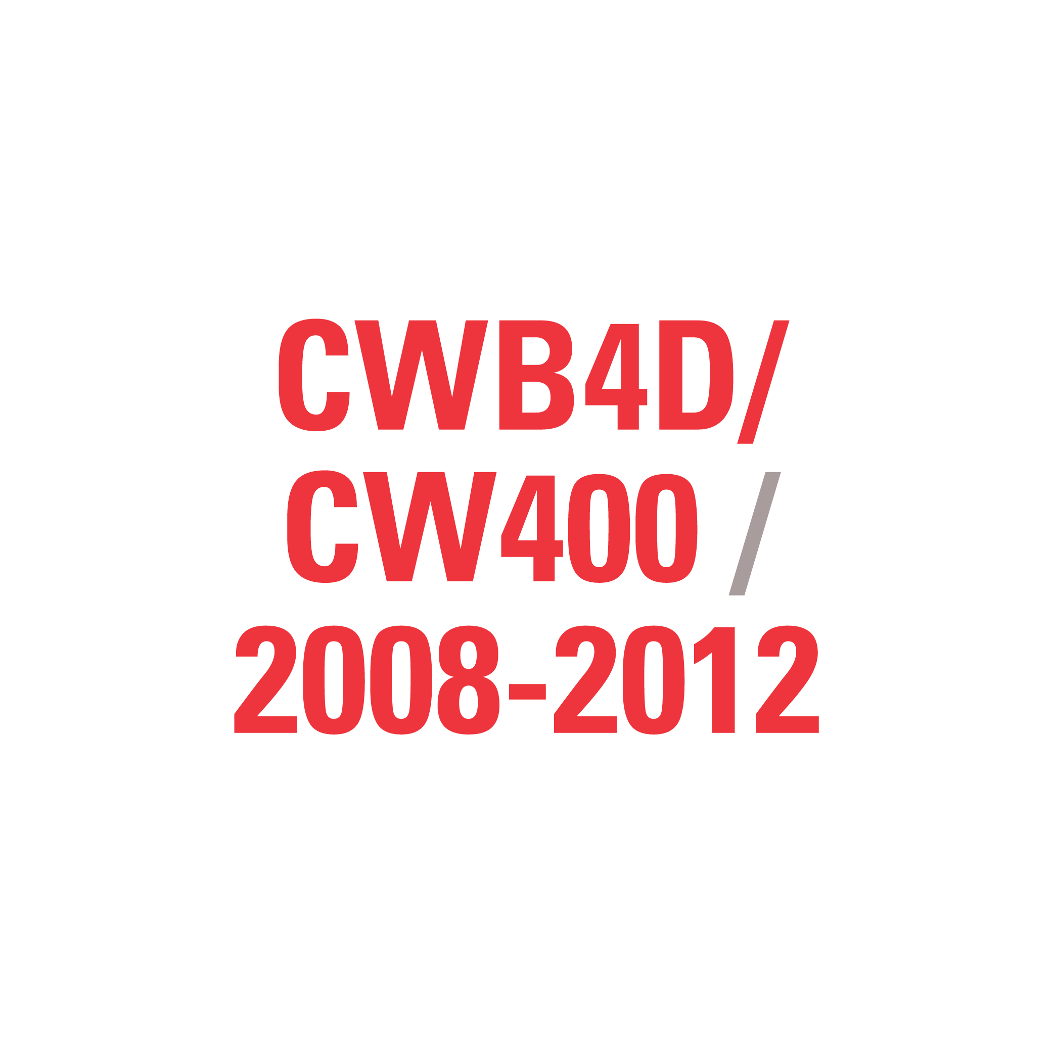 CWB4D/CW400 2008-2012
